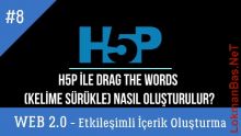 Ders 8.H5P ile Drag The Words-Kelime Sürükleme Oluşturma (Web 2.0 Araçlarıyla Etkileşimli İçerikler)